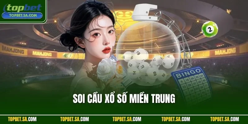 Soi cầu xổ số miền Trung